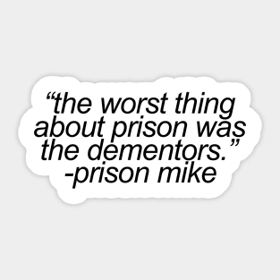 Prison Mike Sticker